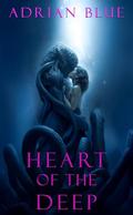Heart of the Deep: An Alien Romance Short Read by Adrian Blue