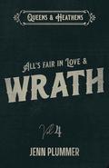 All's Fair in Love & Wrath (Queens & Heathens #4) by Jenn Plummer
