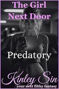 Predatory: I Was Her Therapist. And Her Prey. (The Girl Next Door #14) by Kinley Sin