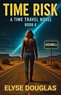 Time Risk 4: Roswell by Elyse Douglas