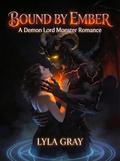 Bound by Ember by Lyla Gray