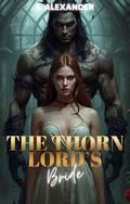 The Thorn Lord's Bride: A Steamy Monster Romance Short Read (The Cursed Marriage Auctions #5) by S. Alexander