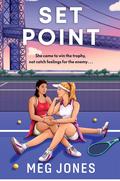 Set Point (Game, Set, and Match #3) by Meg Jones