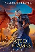 Fated Flames: Volume One (Fated Flames #1) by Jaylene Forester