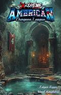 X-Treme American Dungeon League by Virgil Knightley, Edgar Riggs