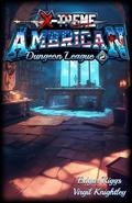 X-Treme American Dungeon League 2 by Edgar Riggs