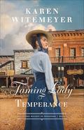 Taming Lady Temperance (The Secret Society of Spinsters #1) by Karen Witemeyer