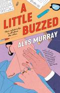 A Little Buzzed by Alys Murray