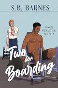 Two for Boarding by S.B. Barnes