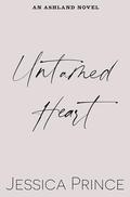 Untamed Heart: a Small Town Biker Romance by Jessica Prince