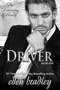 Driver (The Training House #5) by Eden Bradley
