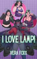 I Love Lamp: Monsters of Arcana Falls by Vera Foxx