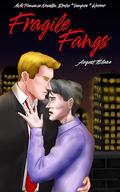 Fragile Fangs by August Blaze