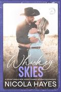 Whiskey Skies: A Steamy Single Mom Rodeo Cowboy Redemption Romance (Cowboys of Copper Creek #4) by Nicola Hayes