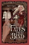 Fates that Bind (The Briarhollow #1) by Ashtyn Kiana