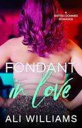 Fondant in Love (The British Dommes #3) by Ali Williams