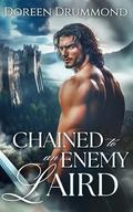 Chained to an Enemy Laird: A Scottish Medieval Historical Romance Novel (Daughters of the Glen #1) by Doreen Drummond