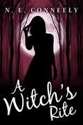 A Witch's Rite (Witch’s Path #5) by N.E. Conneely