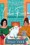 Cabin Fever: A Sapphic Romantic Comedy by Tessa Vidal
