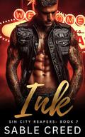 Ink: A MC Princess, Touch her and Die Protective Biker MC Steamy Romance (Sin City Reapers #7) by Sable Creed