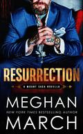 Resurrection: A Mount Saga Novella by Meghan March