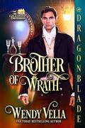 Brother of Wrath by Wendy Vella
