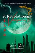 A Revolutionary Vampire's Tale (The Origin Chronicles #3) by Linda Ling