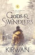 Gods and Swindlers (City of Eldrich #3) by Laura Kirwan