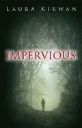 Impervious (City of Eldrich #1) by Laura Kirwan