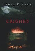 Crushed (City of Eldrich #2) by Laura Kirwan
