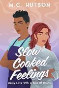 Slow Cooked Feelings (Lesbians in the 6ix #2) by M.C. Hutson