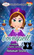 Lovespell (Going to the Chapel #2) by Rebekah Stone