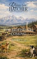 The British Are Coming: Books 1 - 3 by Robin Lee Hatcher