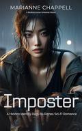 Imposter: A Hidden Identity Rags-to-Riches Sci-Fi Romance by Marianne Chappell