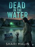 Dead in the Water (Big Little Bites #2) by Shari Malin