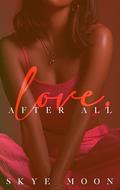 Love, After All (North Carrollton #1) by Skye Moon