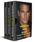 Protected • Saved • Bound: An Enemies-to-Lovers Billionaire Romance Boxset by Amelia Ritz
