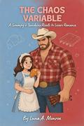 THE CHAOS VARIABLE: A Grumpy x Sunshine Rivals to Lovers Romance (The Variable #3) by Luna A. Monroe