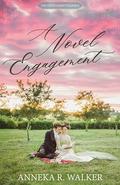 A Novel Engagement  by Anneka R. Walker