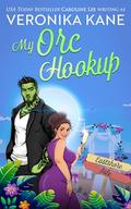 My Orc Hookup (Eastshore Isle #15) by Veronika Kane