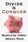 Divide & Conquer by Madeleine Urban, Abigail Roux
