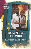 Down to the Wire (The Touré Security Group #1) by Patricia Sargeant