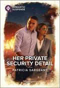 Her Private Security Detail (The Touré Security Group #2) by Patricia Sargeant