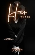 Her Wrath  (Her Sins #3) by C. M. Raven