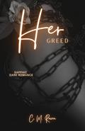 Her Greed (Her Sins #1) by C. M. Raven