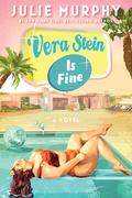 Vera Stein Is Fine by Julie Murphy