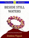 Beside Still Waters (The Psalm 23 Mysteries #4) by Debbie Viguié