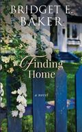 Finding Home by Bridget E. Baker