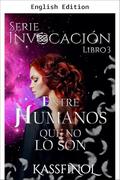 Among Humans Who Aren't (Invocation #3) by Kassfinol