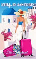 Still, In Santorini by Tess Branchaud